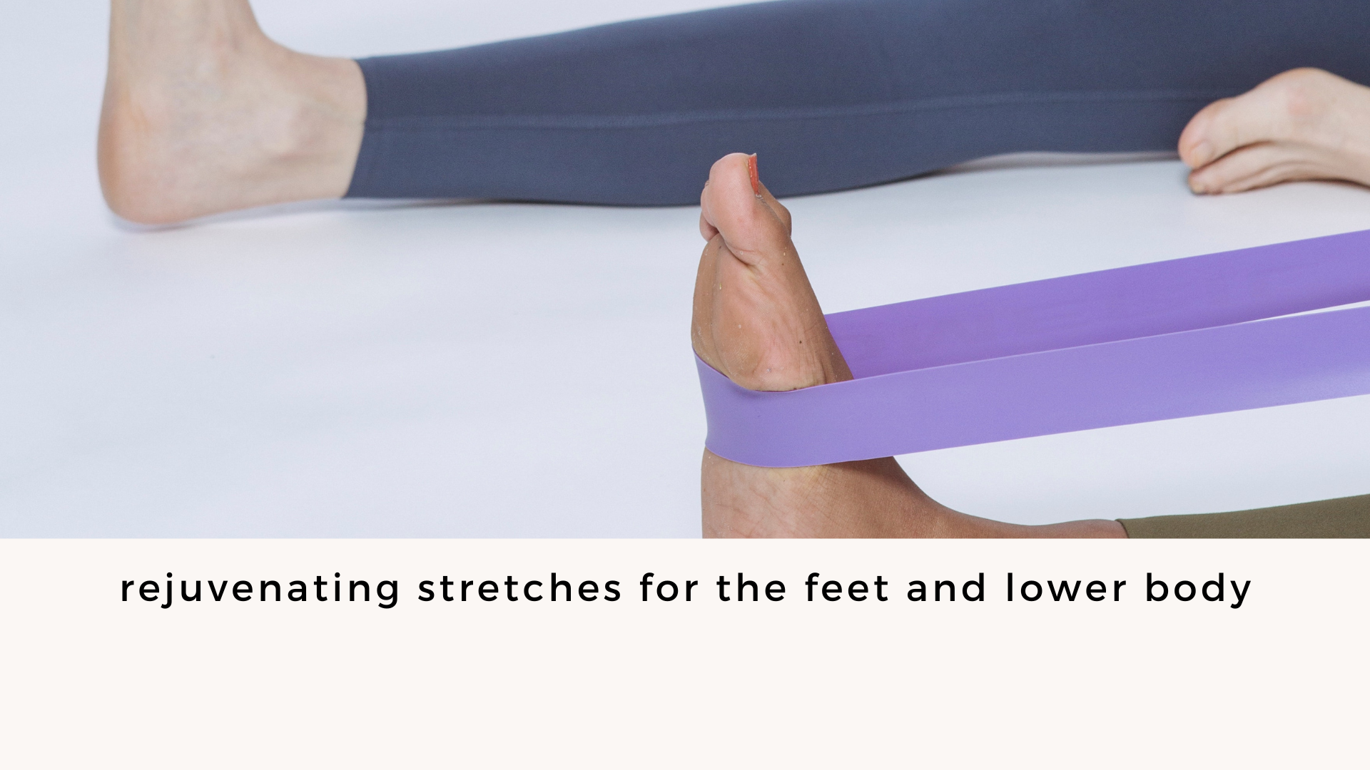 5 Energizing Stretches to Revitalize Your Feet and Lower Body – Sainte Nèl